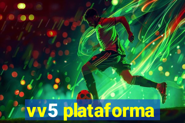 vv5 plataforma